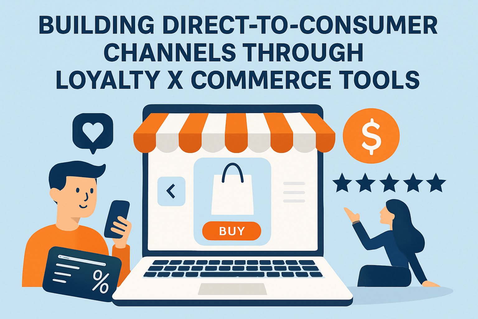 Building Direct-to-Consumer Channels through Loyalty X Commerce Tools