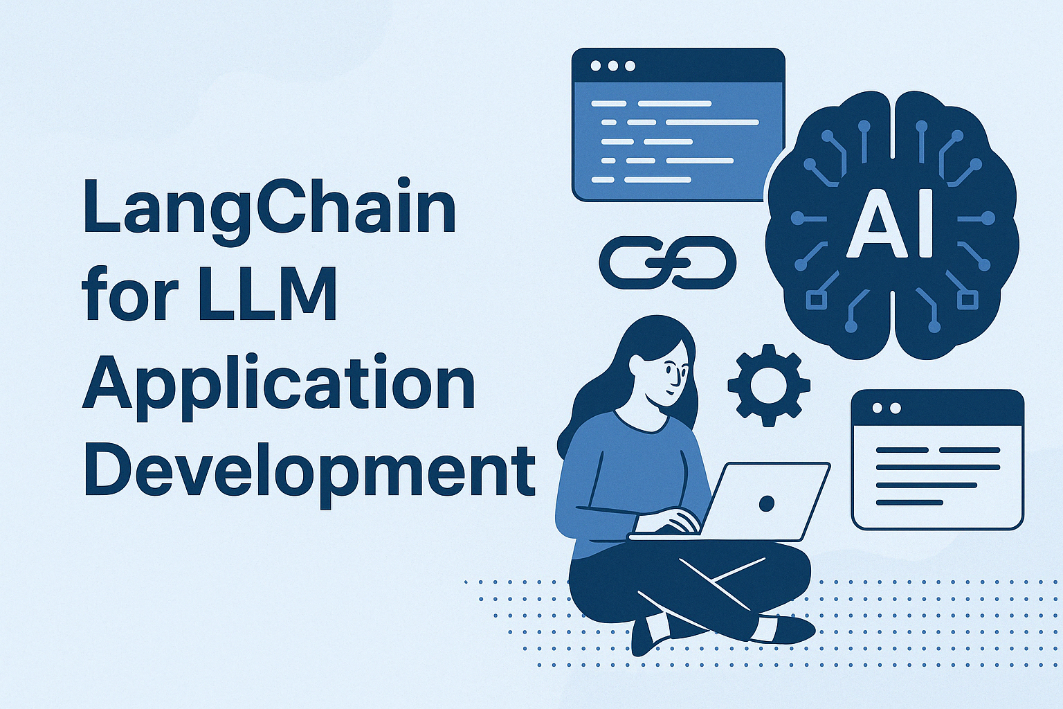 LangChain for LLM Application Development
